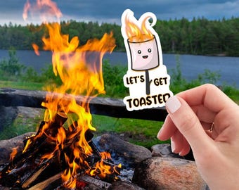 Camping Vinyl Sticker, "Let's Get Toasted" Fun Design for Outdoorsy Decor, Perfect Gift for Campers and Nature Lovers, Hiking Enthusiasts