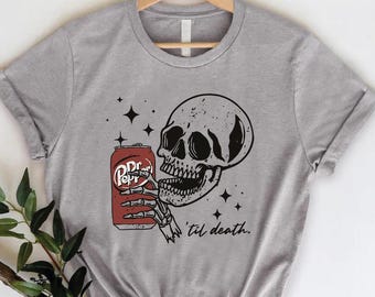 Til Death Dr Pepper Tshirt, Skeleton Spooky Tshirt, Funny Drink Lover Tshirt, Retro Soda Style, Halloween Skeleton Tee, Unique Soda Gift