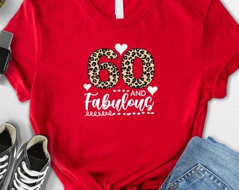 60 and Fabulous Leopard Print Birthday Shirt,60th Bday Tee for Women,Trendy Animal Print Gift,Cute Milestone Party Top,Classy Graphic Tshirt