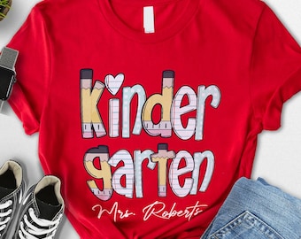 Kindergarten Teacher Shirt, Personalized Back to School Tee, Custom Name Top, Cute Classroom Outfit, Teaching Life Apparel, Kindergarten Tee