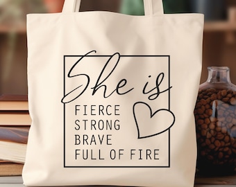 She Is Fierce Strong Brave Full of Fire Canvas Tote Bag,Strong Women Totebag, Feminist Gift,Christmas Mom Gift, Girl Power Tote,Feminism Bag