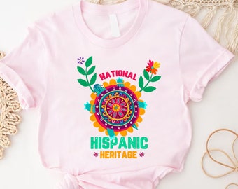 National Hispanic Heritage Month Shirt, Latina Women Tshirt, Latin American Gift Shirt, Mexican Day Outfit, Spanish Teacher Gift,Mexican Tee
