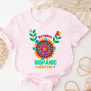 National Hispanic Heritage Month Shirt, Latina Women Tshirt, Latin American Gift Shirt, Mexican Day Outfit, Spanish Teacher Gift,Mexican Tee
