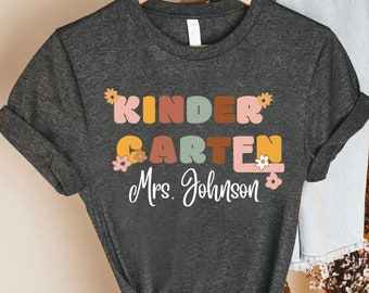 Custom Kindergarten Teacher Shirt,Kindergarten Teacher Gift, Personalized Teacher Team Shirt,Teacher Appreciate Gift,Custom Kindergarten Tee