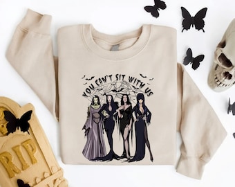 You Cant Sit With Us Sweatshirt, Funny Halloween Witches Shirt, Bad Girls Shirt,Halloween Queen Shirt,Ghoul Gang Shirt,Mean Girls Sweatshirt