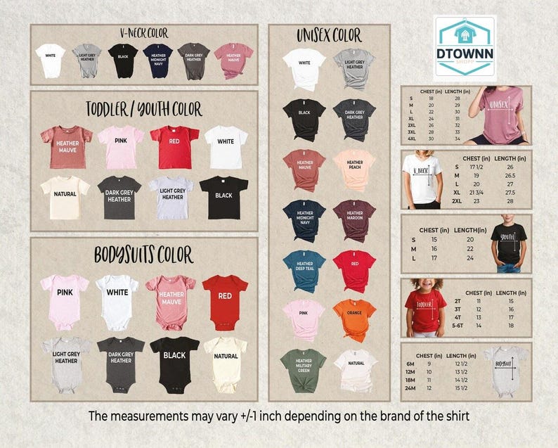 May include: A product image showcasing a variety of t-shirt colors and styles, including V-neck, unisex, toddler/youth, and bodysuit options. Color swatches are displayed, along with size charts in inches for chest and length measurements. The text "DTOWN" is visible.