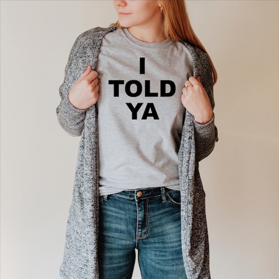 I Told Ya Shirt, I Told Ya Tshirt, Zendaya Movie,  Funny Movie Meme Shirt, Trendy Shirt, Viral Shirt, Movie Shirt, Challengers Tee, Meme Tee