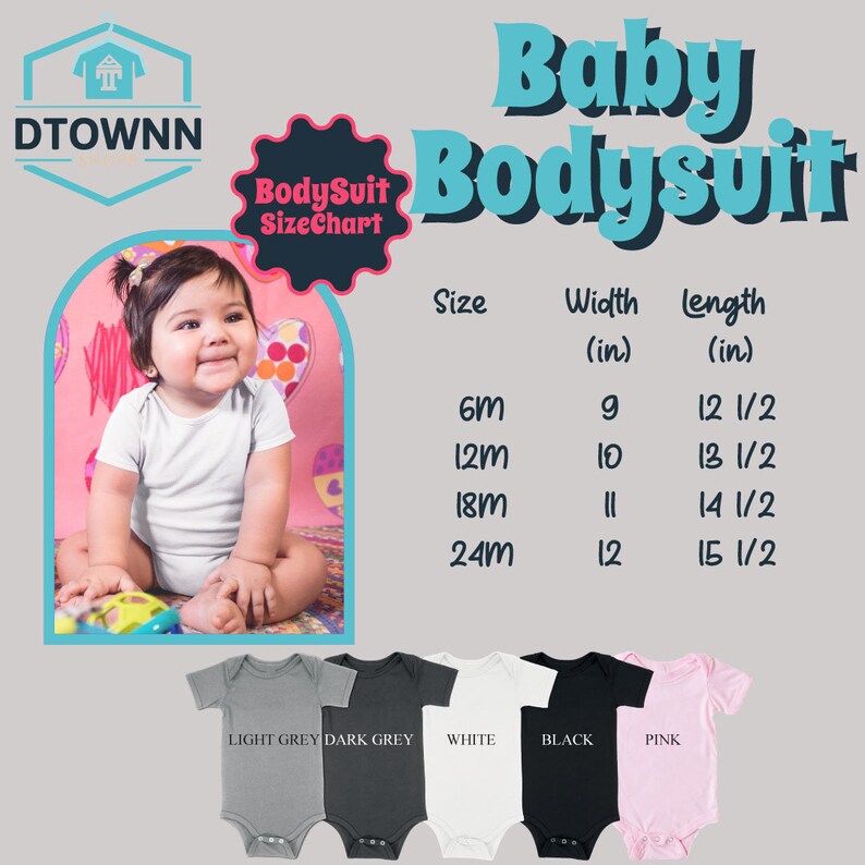 May include: A size chart for baby bodysuits with measurements in inches. The chart shows the width and length of the bodysuits in sizes 6m, 12m, 18m, and 24m. The chart is displayed next to a photo of a baby wearing a white bodysuit. Below the chart are five bodysuits in different colors: light grey, dark grey, white, black, and pink.