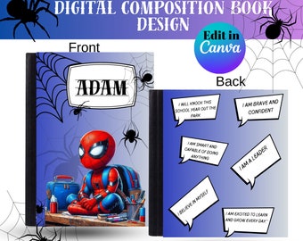 May include: A digital composition book design featuring a front cover with a Spider-Man illustration and the name "ADAM". The back cover has motivational speech bubbles. The design includes spiders and spiderwebs, with the text "Edit in Canva".