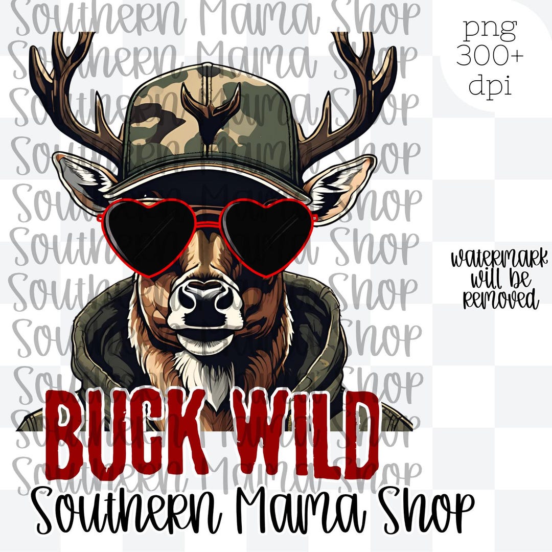 Buck Wild Deer PNG | Camouflage, Hunting Valentines Shirt, Southern ...