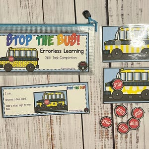 May include: A learning activity set with a school bus theme. The set includes a clear zippered pouch with the text "STOP THE BUS!" and "Errorless Learning." There are bus cards, stop signs, and a card with instructions. The bus is yellow with black accents.