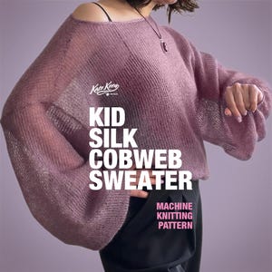 Kid Silk Cobweb Sweater/ Machine Knitting Pattern (PDF), Oversized Mohair Lace Pullover