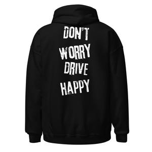 Don't Worry Drive Happy Hoodie Black