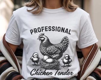 Professional Chicken Tender Shirt, Funny Farm Tee, Chicken Lover Shirt, Chicken Lover Girl, Country Girl Gift, Farmer Gift, Chicken Mom Tee