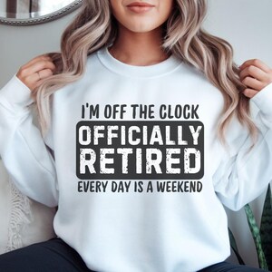Officially Retirement Sweatshirt, Retirement Gift for Grandma or Grandpa, New Retired Gift, 2025 Retirement Gift, Retired Sweater for Women