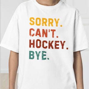 Funny Hockey Shirt, Can&#39;t Hockey Bye Shirt, Funny Ice Hockey Shirt, Hockey Life Tee, Gift For Hockey Player, Hockey Team shirts, Hockey tee