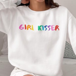 Girl Kisser Sweatshirt, Funny Lesbian Sapphic Pullover, WLW Pride Crewneck, Bold Queer Aesthetic Sweater, Lesbian Pride Sweater, LGBT Shirt