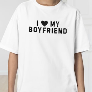 I Love My Boyfriend T-Shirt, I Heart My Boyfriend Shirt, I Love Custom Shirt, Valentine&#39;s Day Shirt, Valentine Gift, Boyfriend Shirt For Her