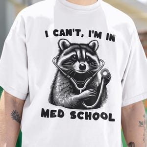 I Can&#39;t I&#39;m in Medical School Shirt, Funny Medical Student Tee,Medical School Gift, Gift for Med Student, Med Student Tee,Future Doctor Gift