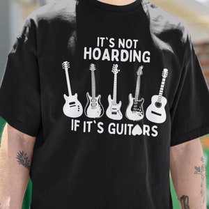 Men&#39;s Hoarding Guitars Funny T-Shirt, Guitars Music Lover Shirt, guitar player T-Shirt mens funny gifts musician gift shirt Mens funny gifts