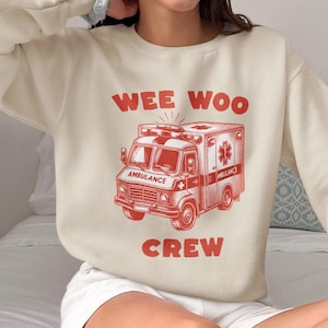 Wee Woo Crew Sweatshirt, EMT Gift For Men & Women Birthday Gift, Ambulance Crew, Hospital Worker Gift, Emt Crew Sweater,First Responder Gift