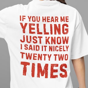 Funny Mom Shirt, If You Hear Me Yelling Quote Tee, Sarcastic Mom Shirts, Parenting Humor Shirt, Sarcastic Gift for Moms, Mother&#39;s Day Shirt