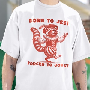 Born to Jest Forced to Joust T-Shirt, Funny Meme Tee, Medieval Middle Ages Ren Faire Shirt, Renaissance Gamer Gaming Fantasy, Funny Gift him