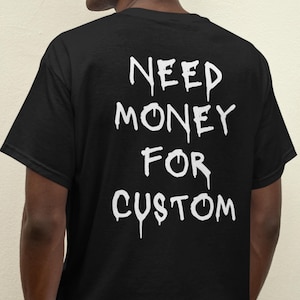 Need Money for Custom Unisex T-Shirt, Car Lovers Custom Shirt, Gift for Men Women, Funny Car Custom TShirt, Car Lover Shirt, Porsche Shirt