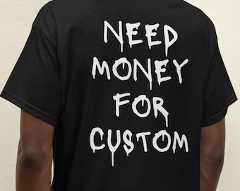 Need Money for Custom Unisex T-Shirt, Car Lovers Custom Shirt, Gift for Men Women, Funny Car Custom TShirt, Car Lover Shirt, Porsche Shirt