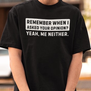 Funny Humor shirt, Funny Mens t-shirt, Birthday Gift shirt, Sarcastic humor Tee for men, Shirt for boyfriend, Fathers day, Gift for Dad