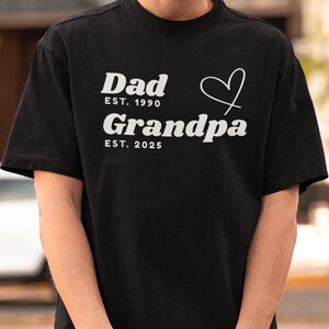 Custom Dad Est Grandpa Est Shirt, Custom Dad Grandpa Gift For Grandpa, Pregnancy Announcement Shirt, Father Day Tee, Grandpa Reveal Gift Tee