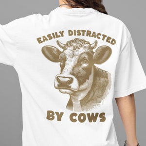 Easily Distracted By Cows Unisex T-Shirt, Women&#39;s Funny Country Shirt, Cowgirl T Shirt, Humorous Saying Shirt, Cow Shirt, Farm Love Shirt