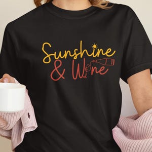 Sunshine and Wine Women&#39;s Shirt, Fun Summer Shirt, Wine Shirts, Summer Shirts, Funny Ladies Brunch, Bachelorette Party Tee, Wine Lover Gift