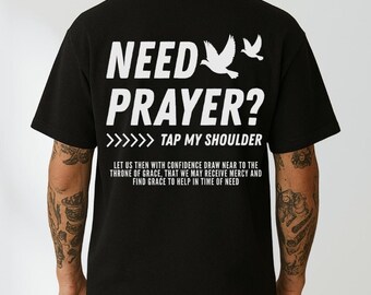 Need Prayer? Tap My Shoulder Shirt, Christian Prayer Shirt, Faith Tee, Christian Gift, Bible Verse Shirt, Christian Apparel, Religious Gift