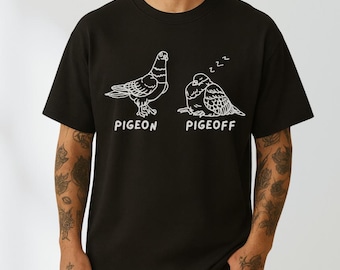 Camiseta PIGEON PIGEOFF, Camiseta divertida de paloma, Camiseta con meme de pájaro, Regalo para amantes de las palomas, Regalo para amantes de las aves, Camiseta sarcástica, Camiseta de paloma, Camiseta divertida de pájaro
