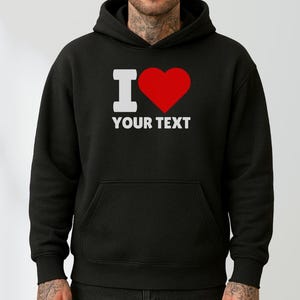 Felpa con cappuccio personalizzata I Love, felpa unisex I Heart personalizzata, felpe con cappuccio personalizzate, felpa con cappuccio con testo personalizzato, felpa con cappuccio personalizzata I Love, regalo di compleanno personalizzato