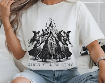 Girls Will Be Girls Witch Shirt, Feminist Witch Shirt, Funny Witch Vintage Shirt, Empowerment Gift, Feminist Shirt, Funny Women Shirt