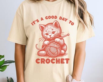 It's A Good Day To Crochet Shirt, Crochet Lover Shirt, Crocheter Gifts, Knitting Shirt, Crocheting Shirt, Funny Crochet Shirt, Gift for Mom