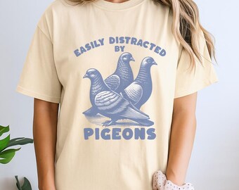 Easily Distracted By Pigeons Shirt, Bird Lover Shirt, Pigeon Gift, Funny Pigeon Shirt, Bird Shirt, Pigeon Lovers Gift, Bird Watcher's Shirt