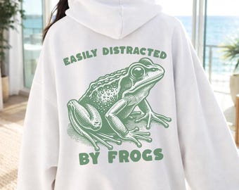 Easily Distracted by Frogs Hoodie, Funny Frog Lover Sweater, Froggy Shirt, Toad Graphic Shirt, Funny Hoodie for Her, Frog Lover Gift