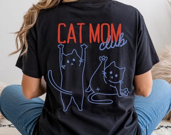 Cat Mom Club Shirt, Gift For Cat Mom, Funny Cat Shirt, Cat Lover Shirt, New Cat Mom Shirt, Fur Mama, Cat Mom Apparel, Cat Parent Shirt