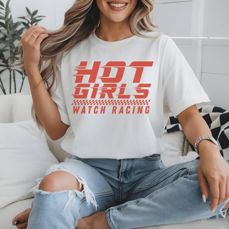 Hot Girls Watch Racing Shirt, Funny Racing Tee, Motorsports Lovers, Car Enthusiast Gift, Race Fan Tee, Funny Car Girl Shirt, Hot Girl Gift image 2