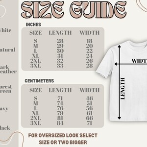May include: A white t-shirt with a size guide, showing measurements in inches and centimeters. The guide includes sizes S to 3XL, with length and width dimensions. Color options are listed: white, natural, dark heather, forest green, navy, and black.