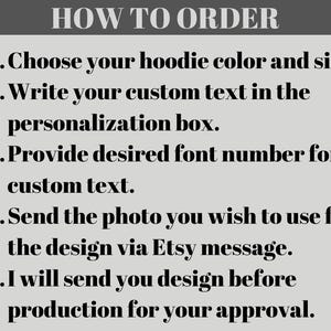 May include: Image with text: "HOW TO ORDER" followed by five numbered steps. Instructions include choosing hoodie color and size, writing custom text, providing font number, sending a photo, and design approval.