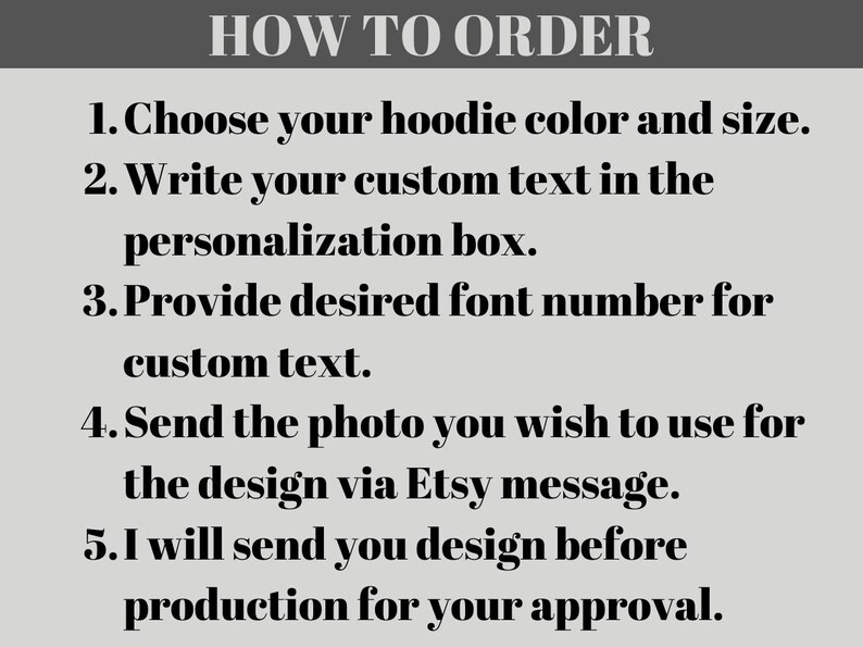 May include: Image with text: "HOW TO ORDER" followed by five numbered steps. Instructions include choosing hoodie color and size, writing custom text, providing font number, sending a photo, and design approval.