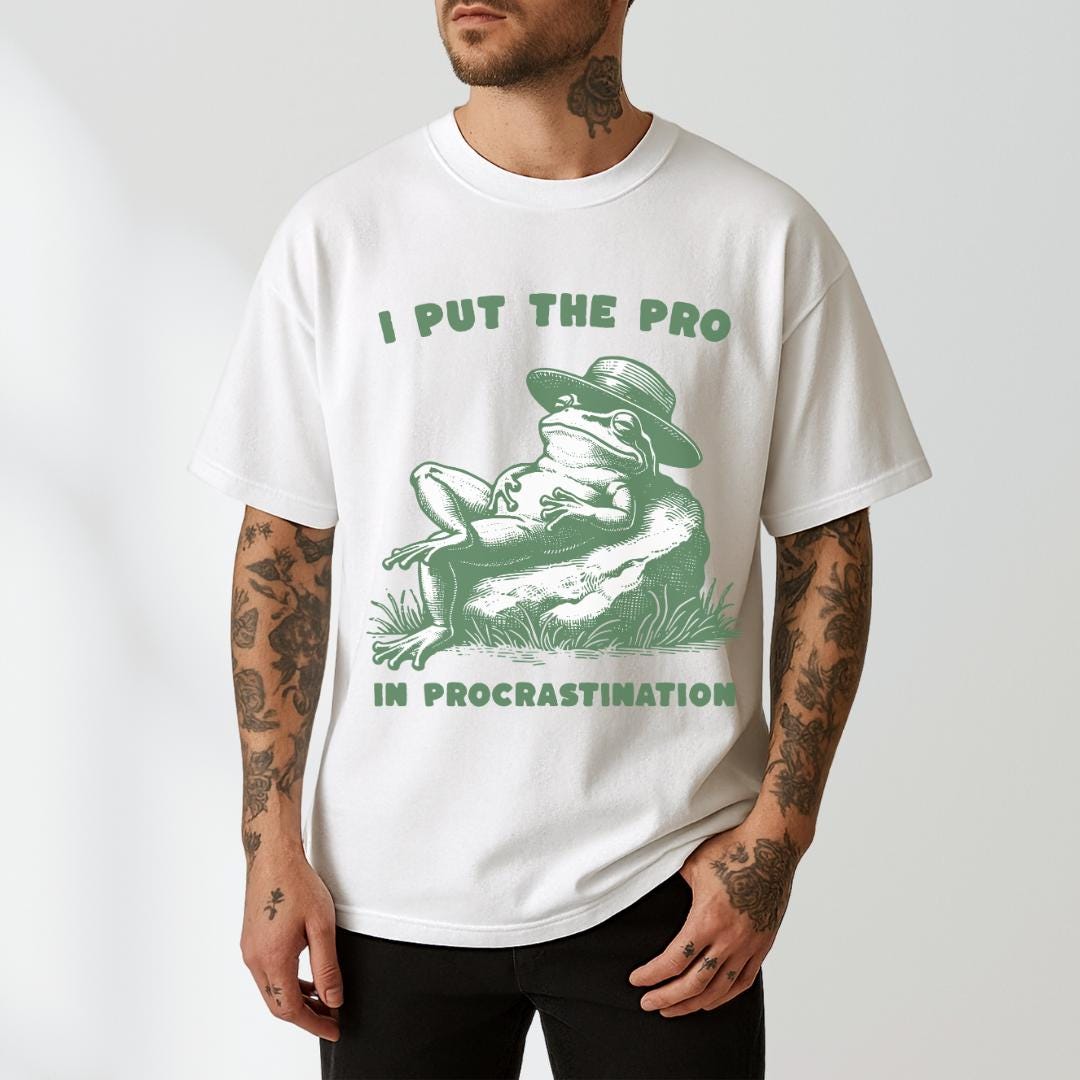 I Put the Pro in Procrastination Shirt, Funny Frog Shirt, Lazy Graphic ...