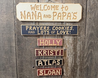 GRANDPA GRANDMA PAPAW Nana Grandchildren Carved signs (88 Dollars) Includes Prayer-Cookies sign Grandkid name (9 dollars each) 24-28 in long