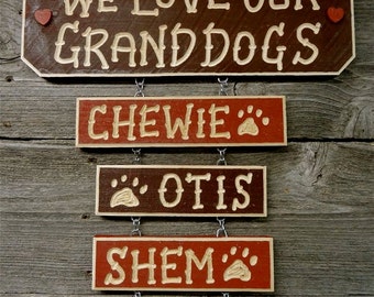 GRANDDOGS PETS DOGS Personalized  Wood Carved Signs (78 dollars)  (optional add on dog names 9 dollars)