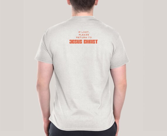 If Lost Please Return to Jesus Christ T Shirt If Lost Please Return to Jesus Christ T Shirt