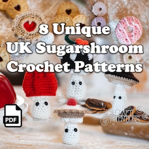 May include: Eight unique crochet patterns for UK Sugar Shroom crochet toys. The patterns are available as a PDF download. The image shows three different crochet sugar shroom toys, each with a different topping. The toys are made with white yarn and have black eyes. The image also shows a variety of UK biscuits and sweets.
